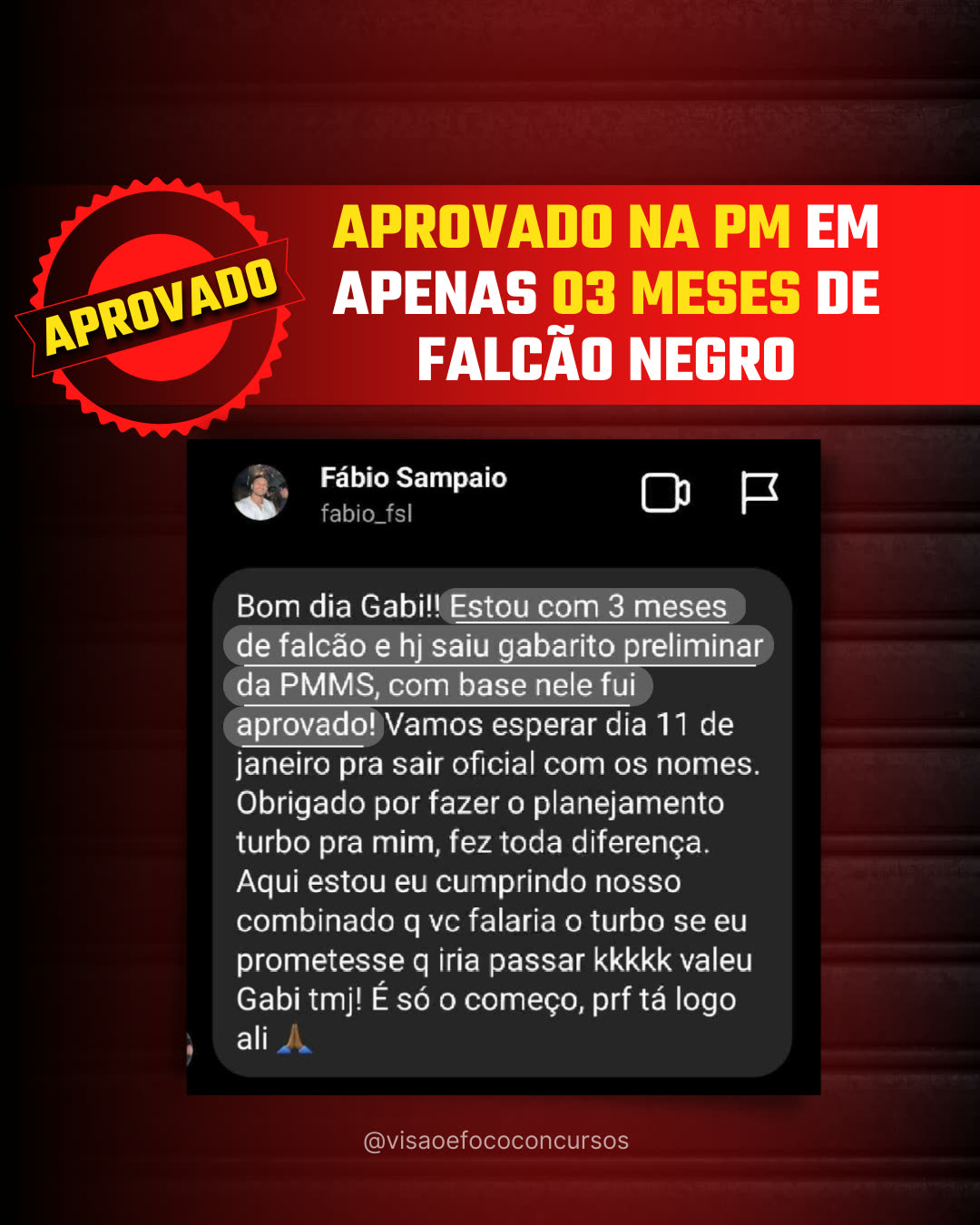 Fábio, aprovado na PM-MS em 3 meses de Falcão Negro