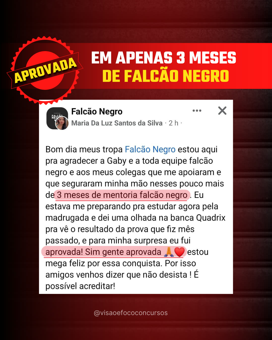 Maria, aprovada em apenas 3 meses de Falcão Negro